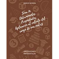 Los mejores  - Tema 19. Determinantes. Propiedades. Aplicación al cálculo del rango de una matriz